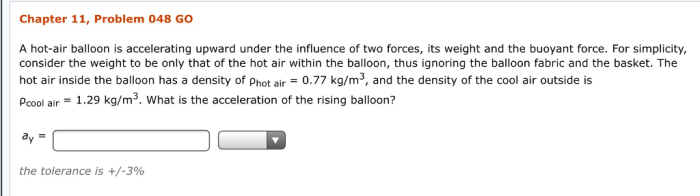 A hot air balloon is accelerating upward