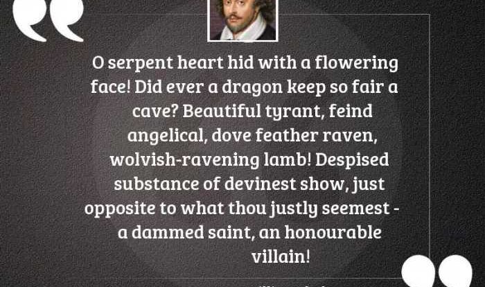 O serpent heart hid with a flowering face meaning